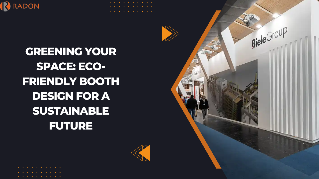 Greening Your Space: Eco-Friendly Booth Design for a Sustainable Future
